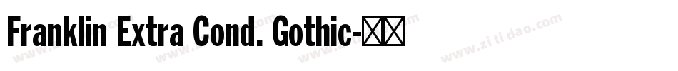 Franklin Extra Cond. Gothic字体转换
